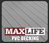 Max Life PVC Decking Products